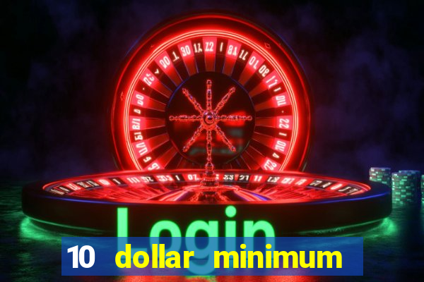 10 dollar minimum deposit usa online casino 2019