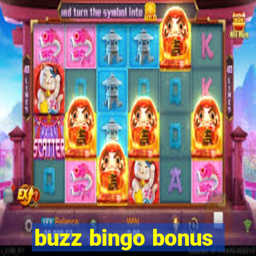 buzz bingo bonus