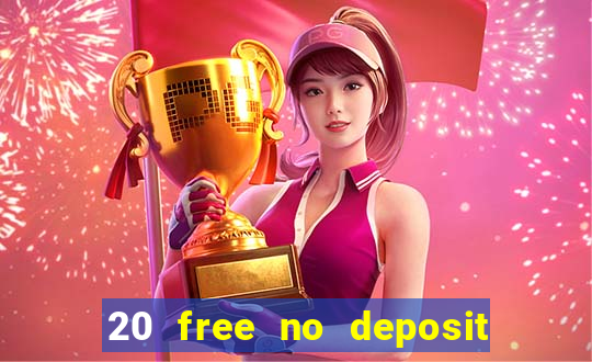 20 free no deposit casino keep winnings