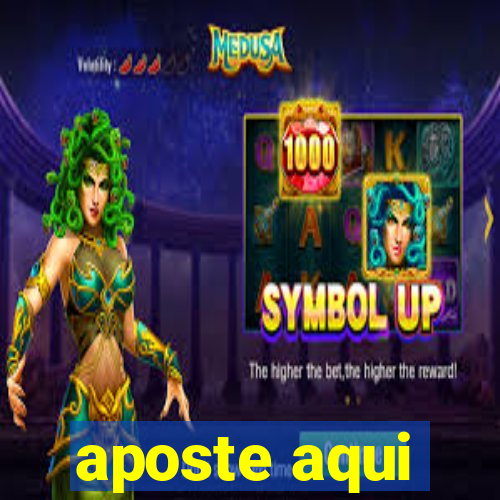 aposte aqui