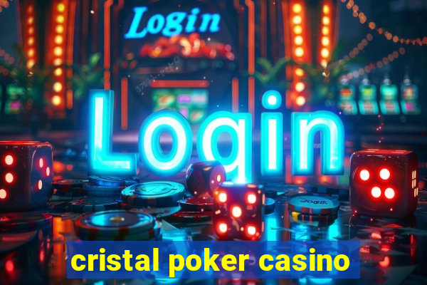 cristal poker casino