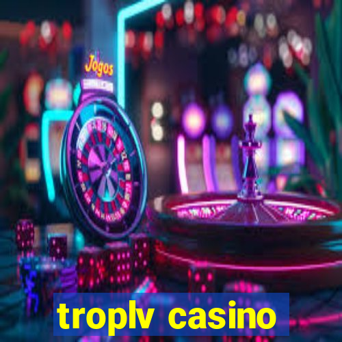 troplv casino