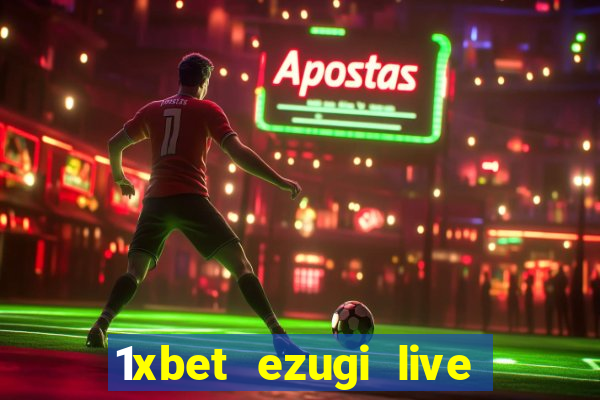 1xbet ezugi live online casino