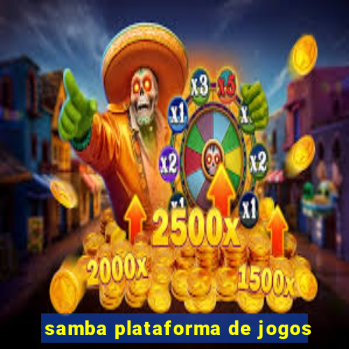 samba plataforma de jogos