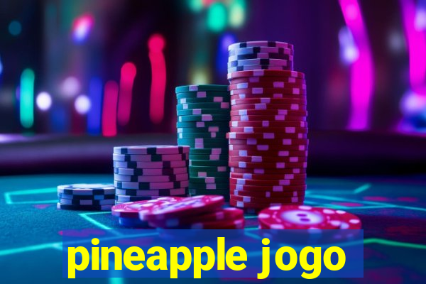 pineapple jogo