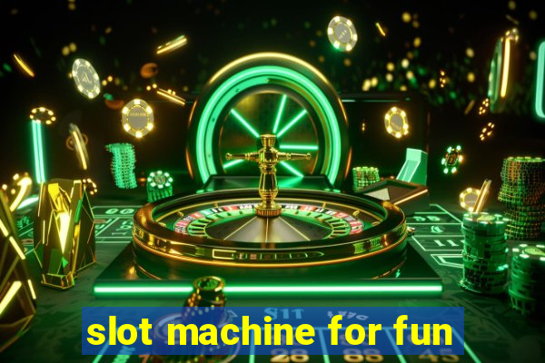 slot machine for fun