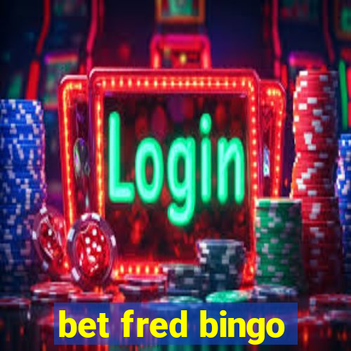 bet fred bingo