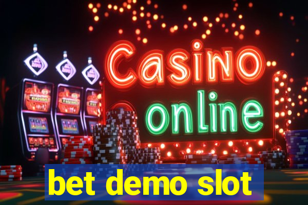 bet demo slot