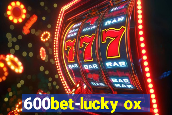 600bet-lucky ox