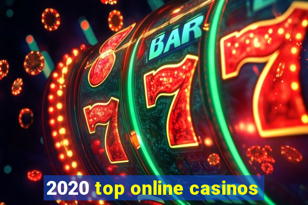 2020 top online casinos