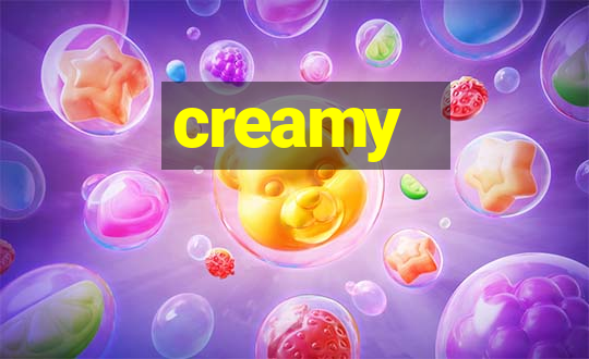 creamy