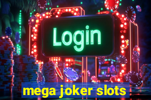 mega joker slots