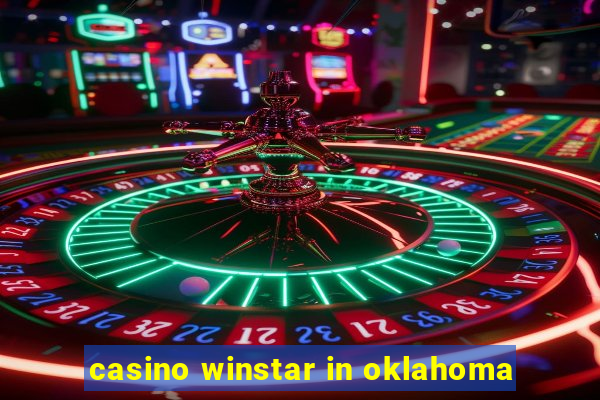 casino winstar in oklahoma