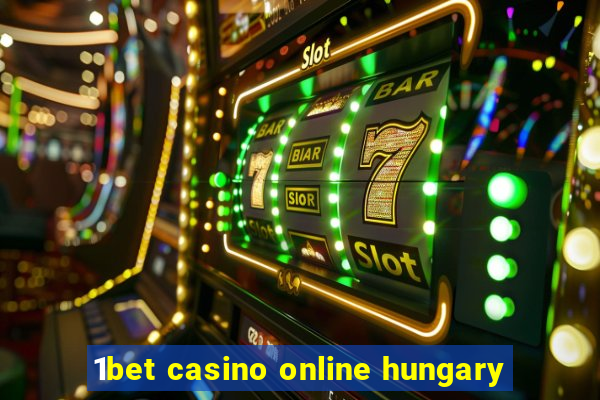 1bet casino online hungary