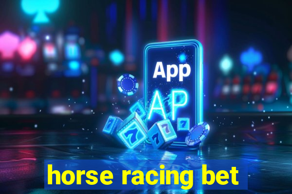 horse racing bet