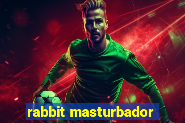 rabbit masturbador