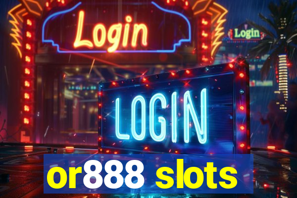 or888 slots