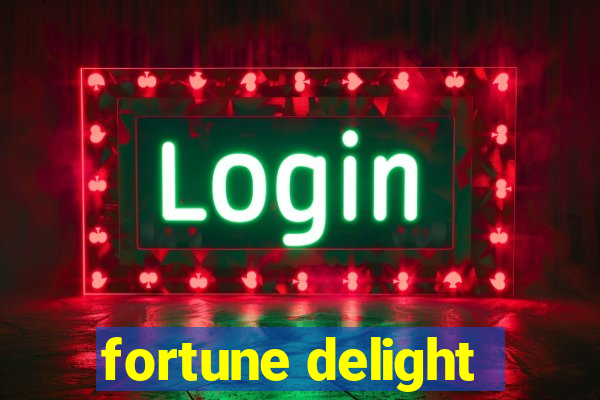 fortune delight