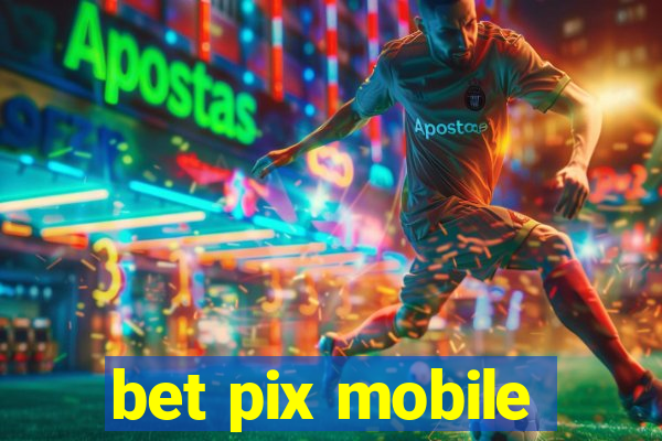 bet pix mobile