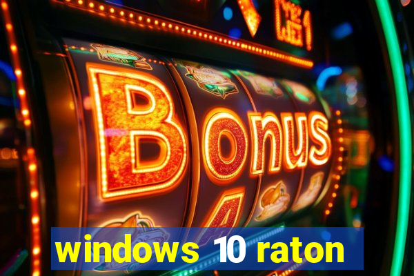 windows 10 raton