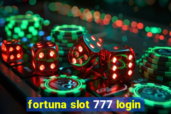 fortuna slot 777 login