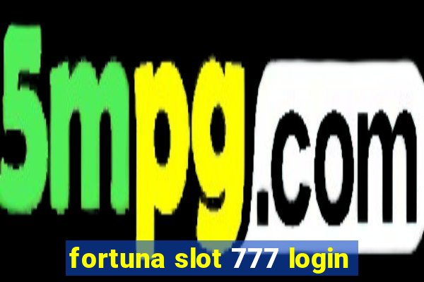 fortuna slot 777 login