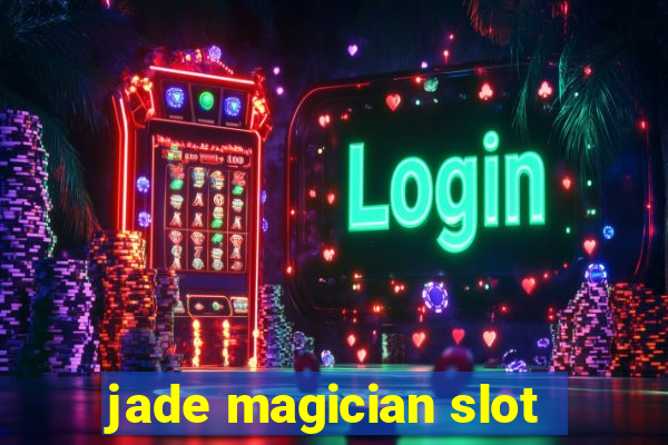 jade magician slot