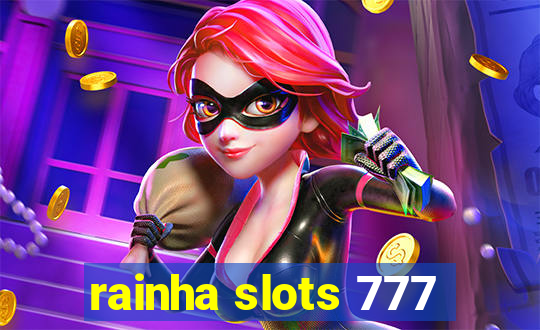 rainha slots 777