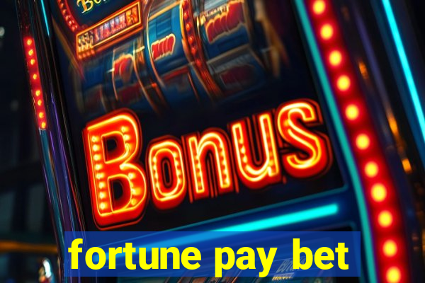 fortune pay bet