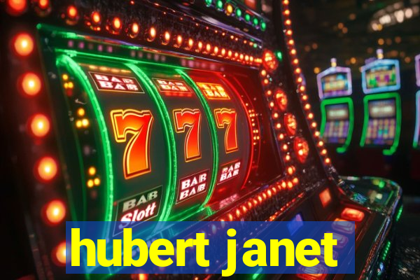 hubert janet