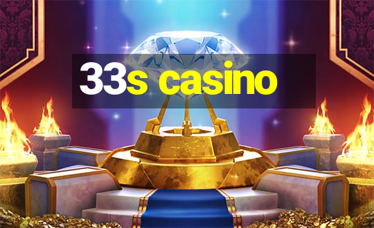 33s casino