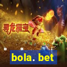 bola. bet