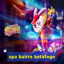 upa bairro botafogo