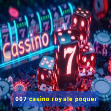 007 casino royale poquer