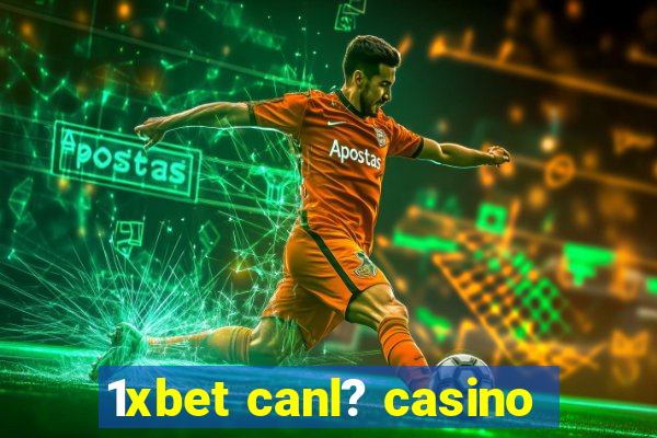 1xbet canl? casino