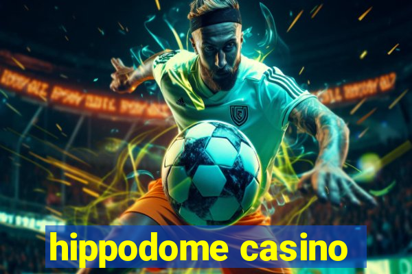 hippodome casino