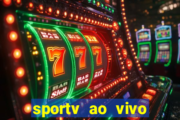 sportv ao vivo online multi