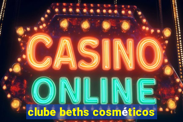 clube beths cosméticos