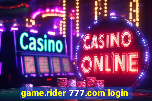 game.rider 777.com login