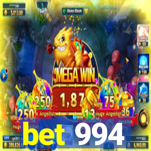 bet 994