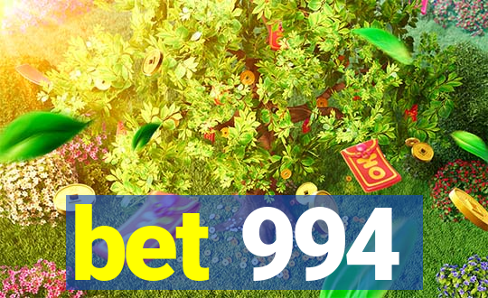 bet 994