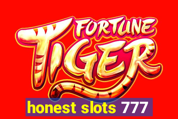 honest slots 777