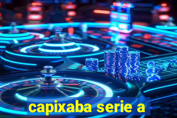 capixaba serie a