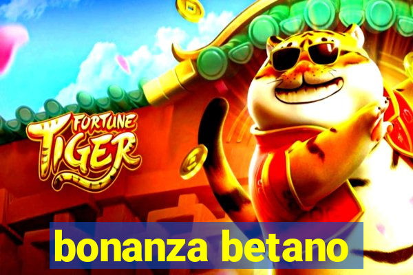 bonanza betano