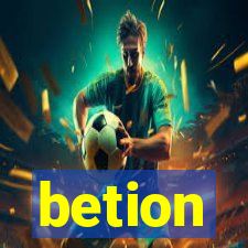 betion