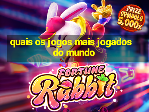 quais os jogos mais jogados do mundo