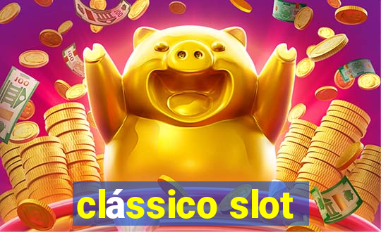 clássico slot