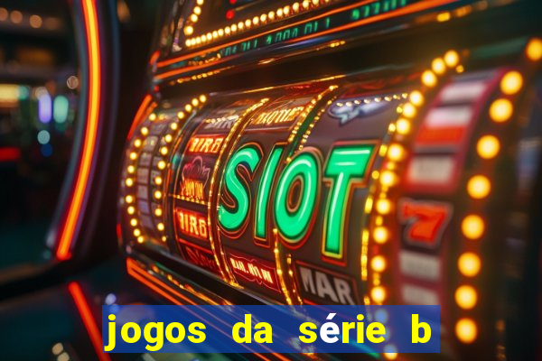 jogos da série b onde assistir