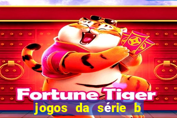 jogos da série b onde assistir