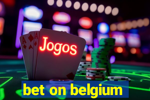 bet on belgium